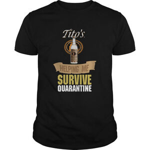 Titos Handmade Vodka Helping Me Survive Quarantine Shirt